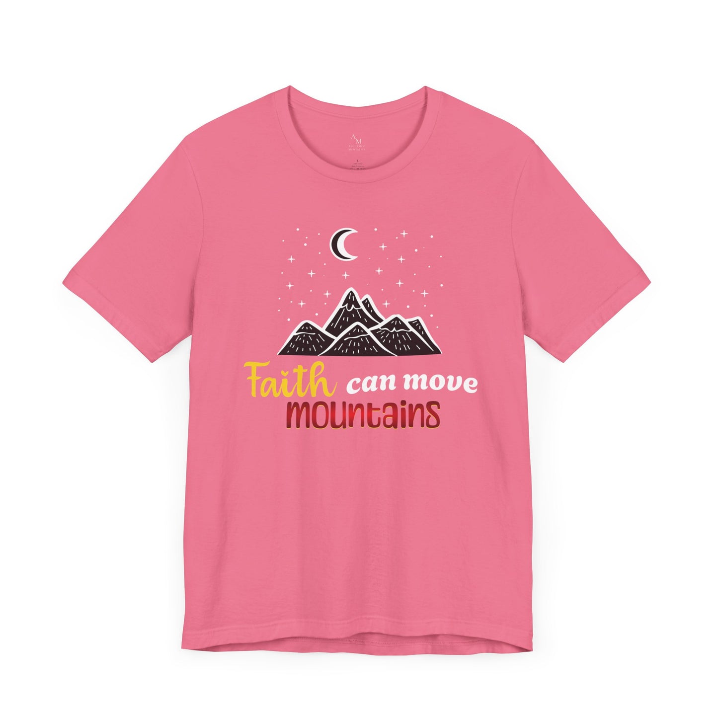 Faith Can Move Mountains Tee - Inspirational & Motivational Apparel