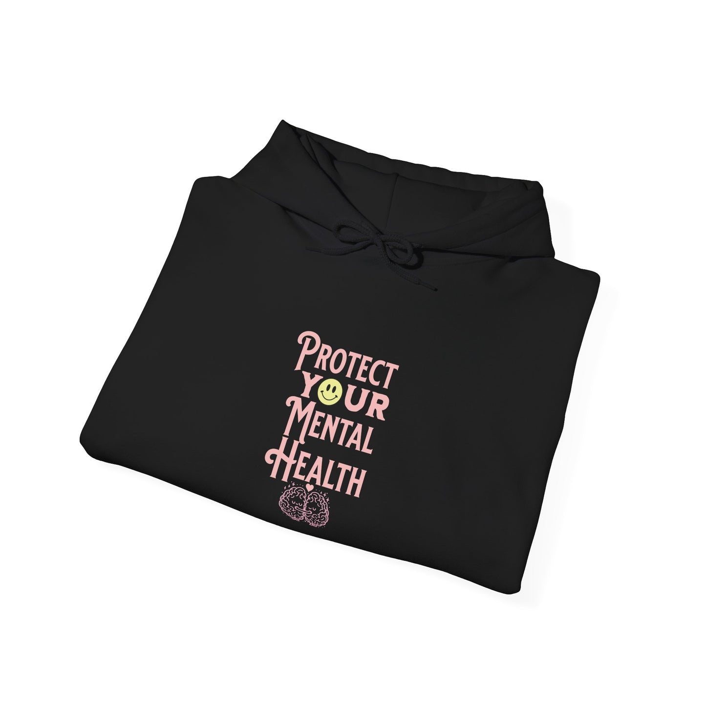 Protect Your Mental Health Hoodie - Inspirational Mental Health Apparel
